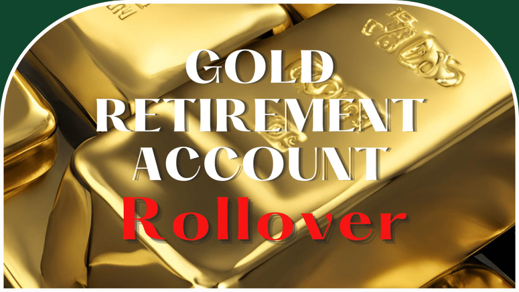 Gold Retirement Account Rollover