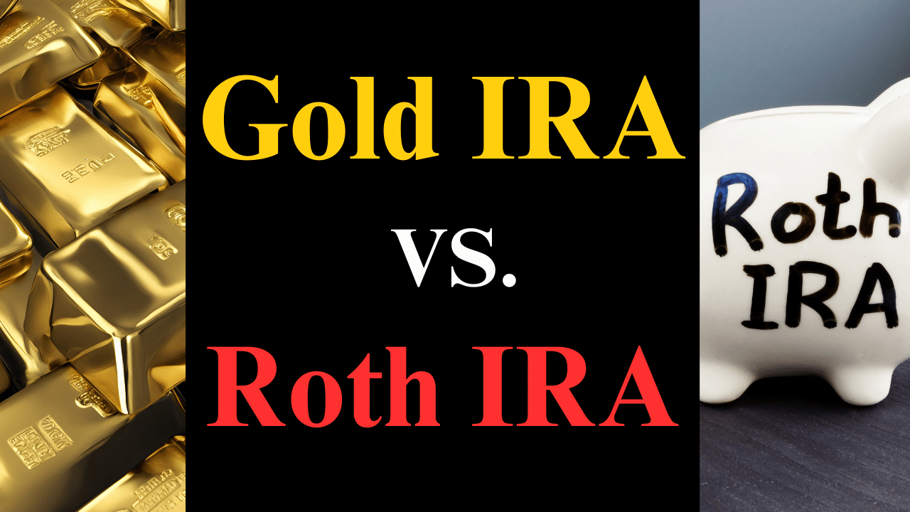 Gold IRA vs Roth IRA