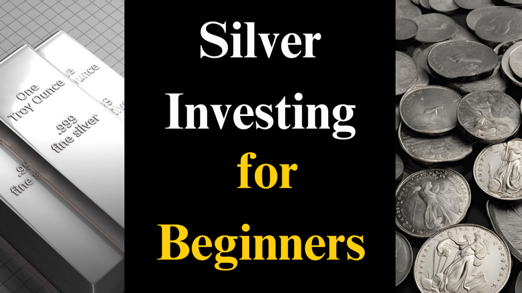 Silver Investing for Beginners